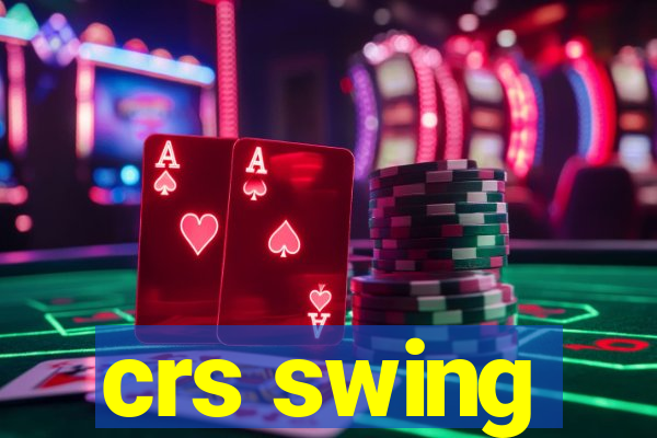 crs swing